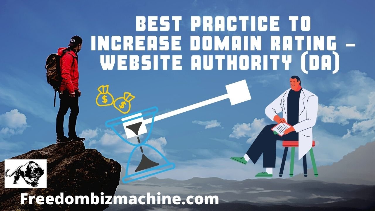 Best practice to Increase Domain Rating - Website Authority (DA)