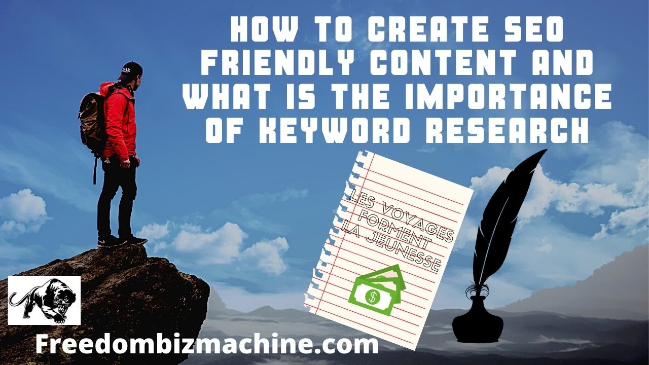 How to create SEO friendly content and what is the importance of Keyword Research