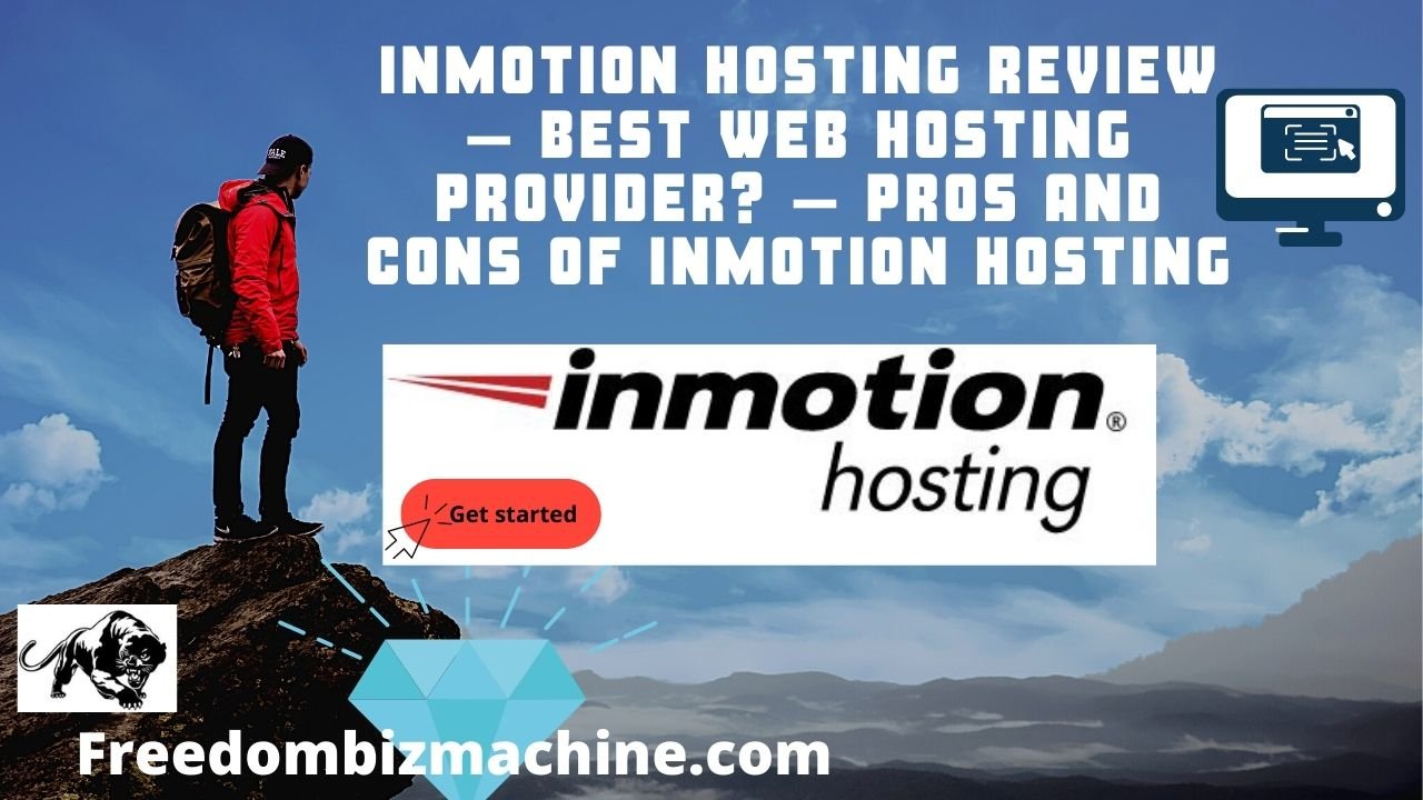 InMotion Hosting Review – Best Web Hosting Provider – Pros and Cons of Inmotion Hosting