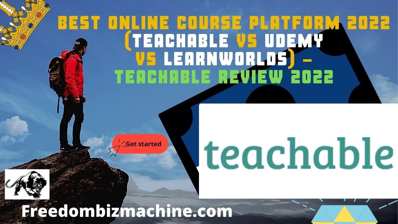 Best Online Course Platform 2022 (Teachable vs Udemy vs Learnworlds) -Teachable Review 2022